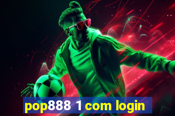 pop888 1 com login