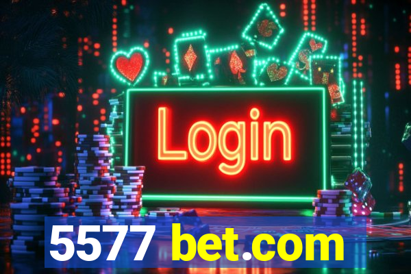 5577 bet.com