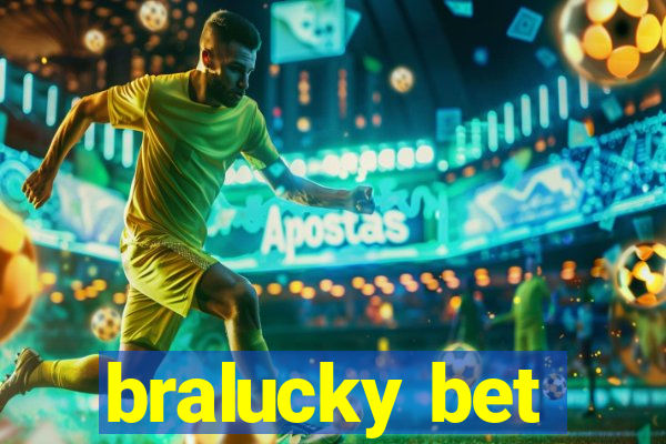 bralucky bet