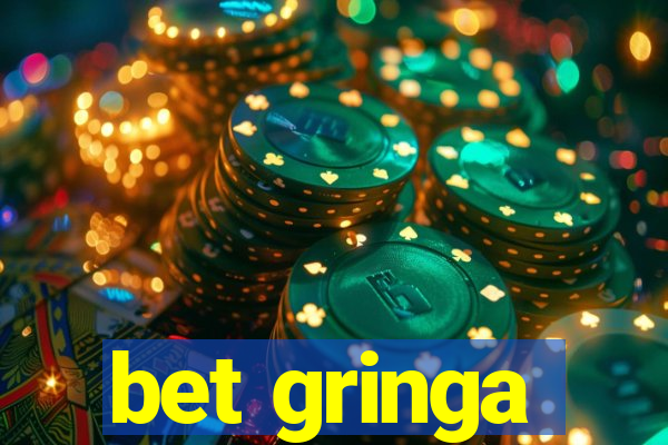 bet gringa