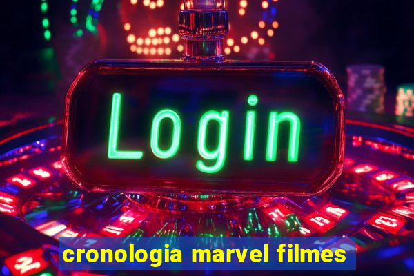cronologia marvel filmes