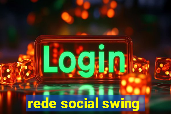 rede social swing