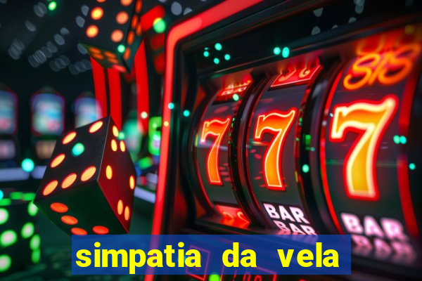 simpatia da vela para afastar rival