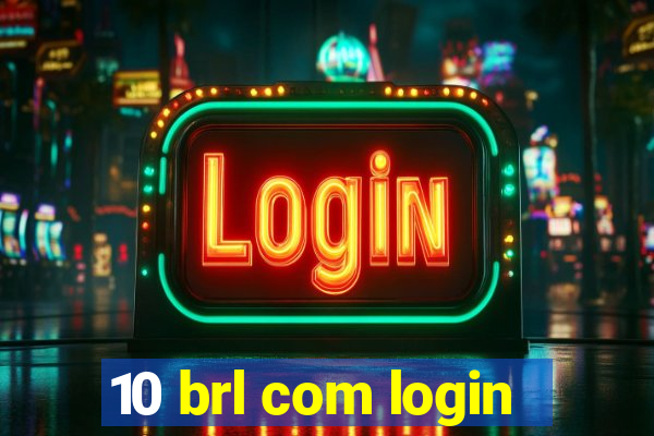 10 brl com login