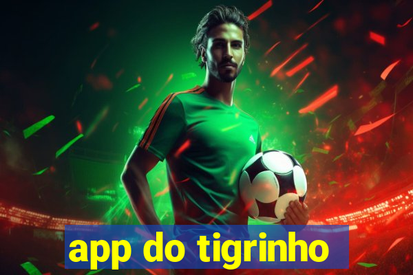 app do tigrinho