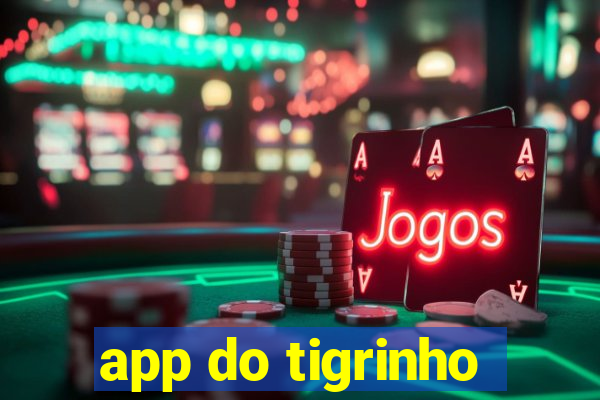 app do tigrinho