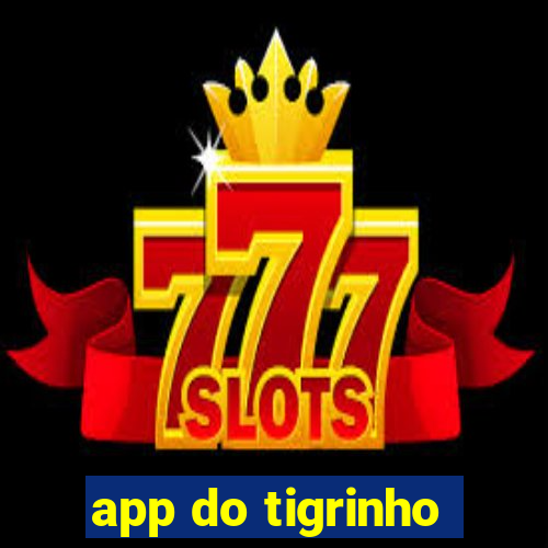 app do tigrinho