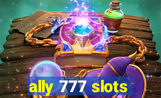 ally 777 slots