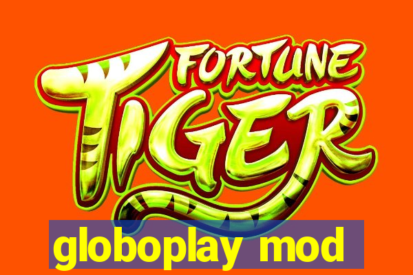 globoplay mod