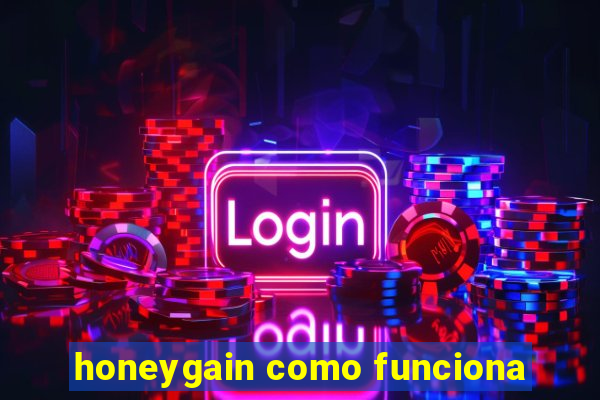 honeygain como funciona