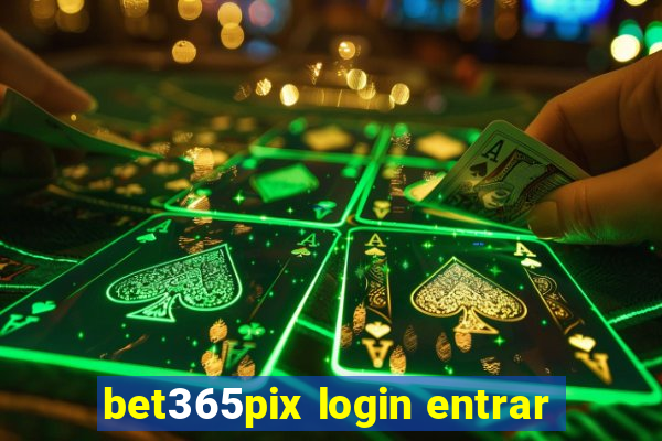 bet365pix login entrar