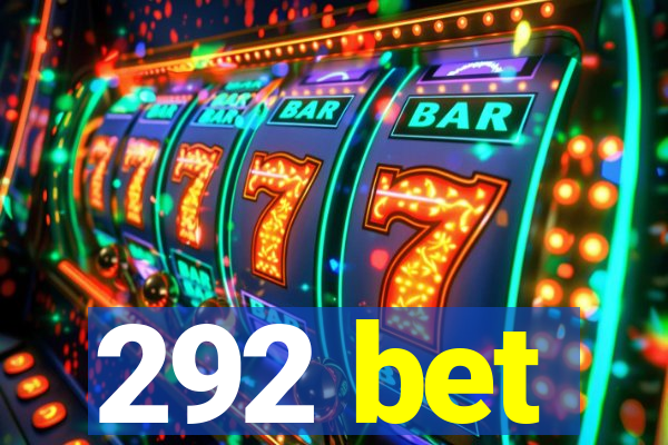292 bet