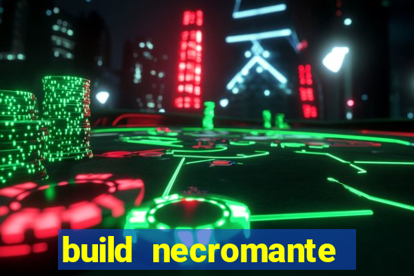 build necromante diablo 4