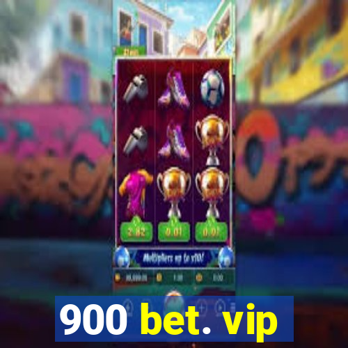 900 bet. vip