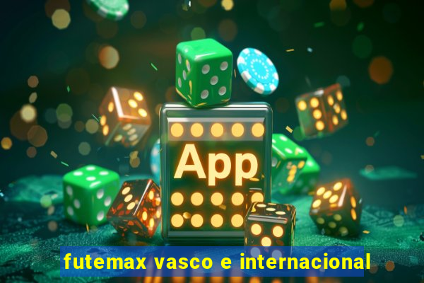 futemax vasco e internacional