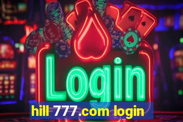 hill 777.com login