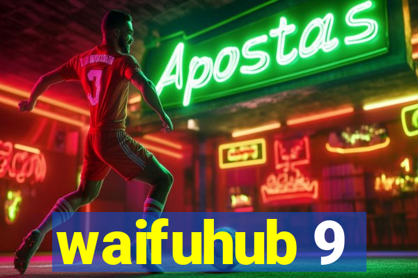 waifuhub 9