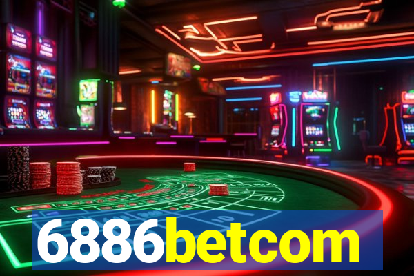 6886betcom