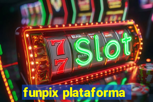 funpix plataforma