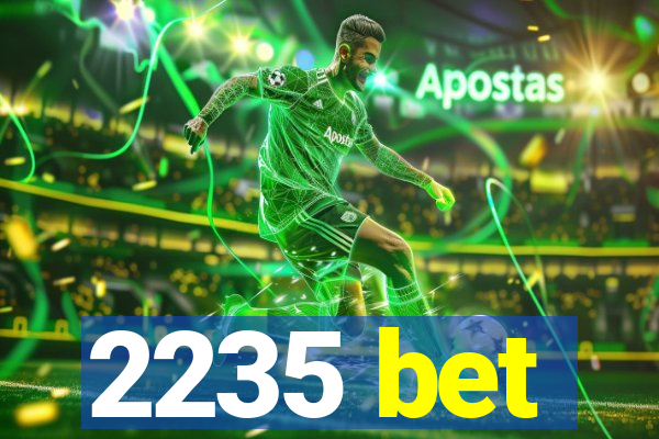 2235 bet
