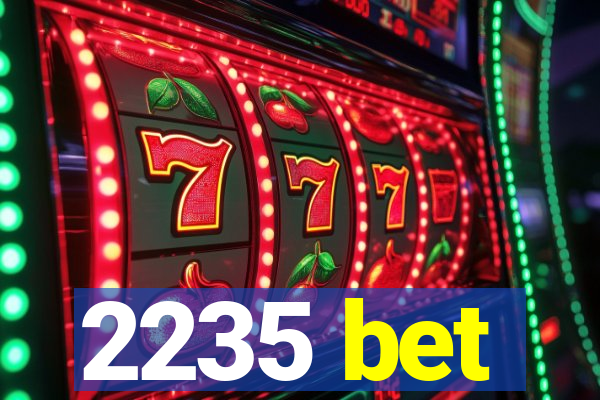 2235 bet