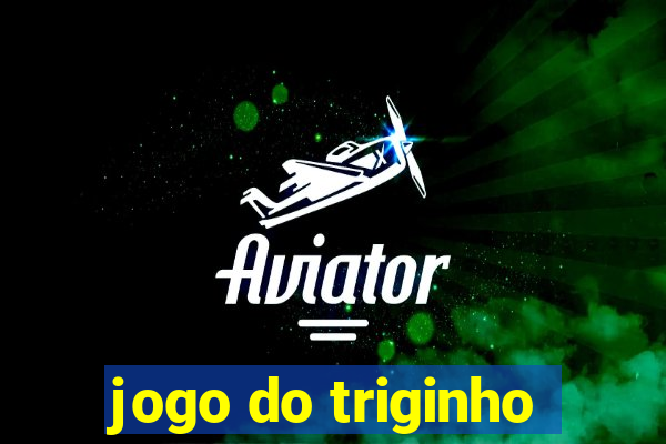 jogo do triginho