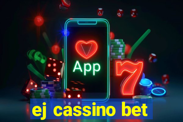 ej cassino bet