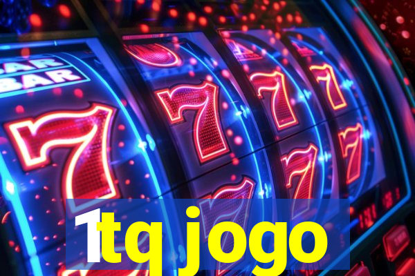 1tq jogo