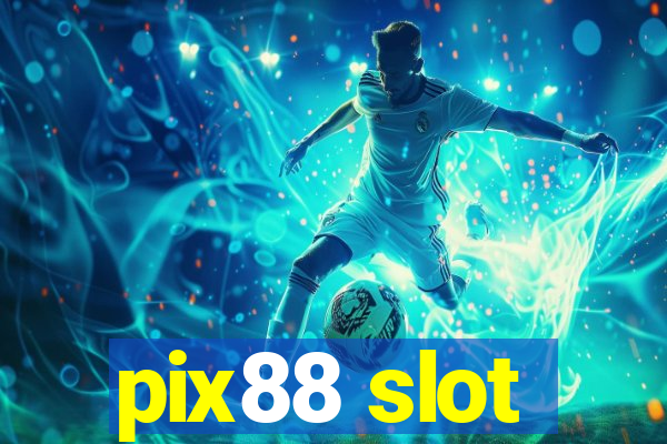 pix88 slot