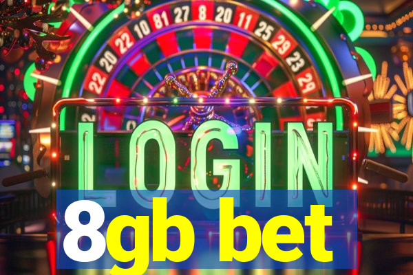 8gb bet