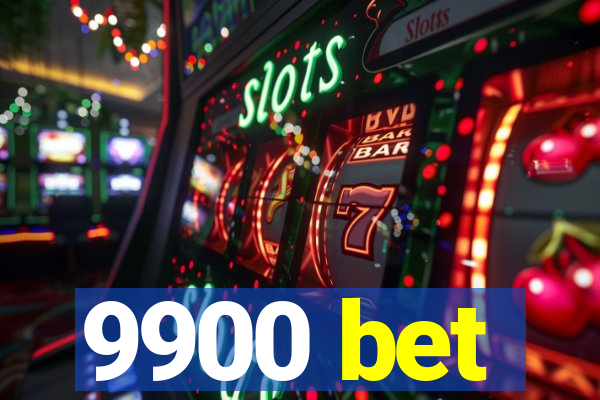 9900 bet