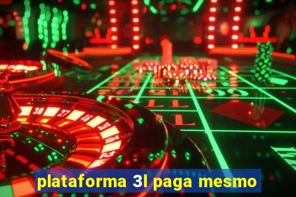 plataforma 3l paga mesmo