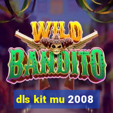 dls kit mu 2008