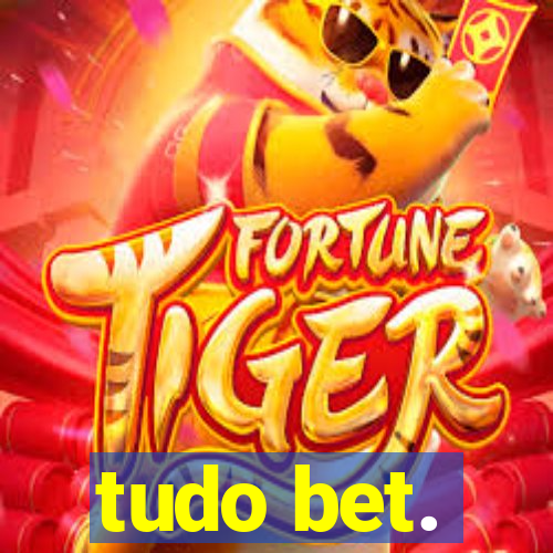 tudo bet.