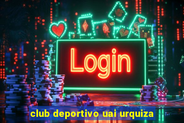 club deportivo uai urquiza