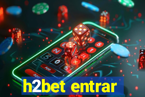 h2bet entrar
