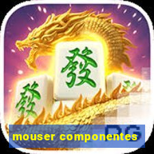 mouser componentes