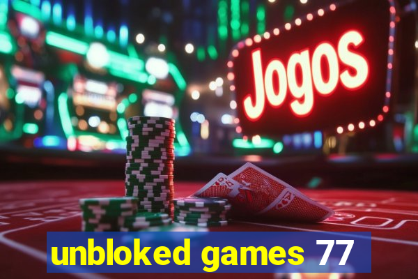 unbloked games 77
