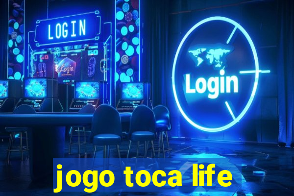 jogo toca life