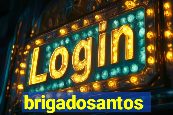 brigadosantos
