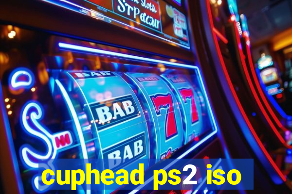 cuphead ps2 iso