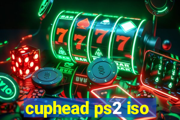 cuphead ps2 iso