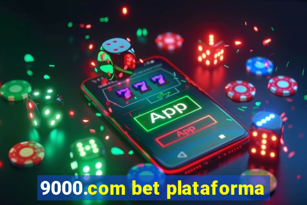 9000.com bet plataforma