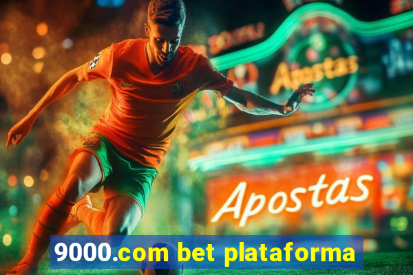 9000.com bet plataforma