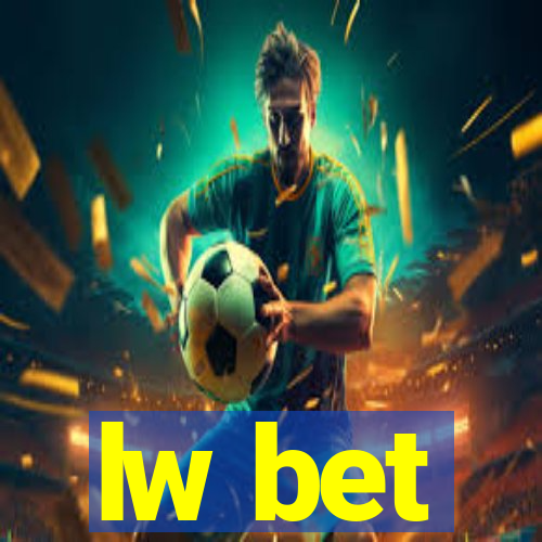 lw bet