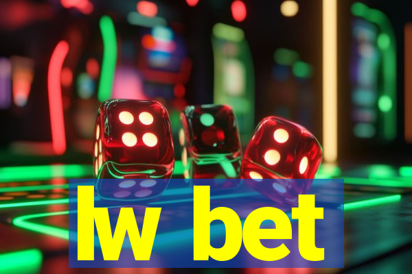 lw bet