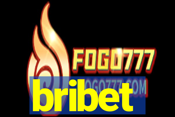 bribet