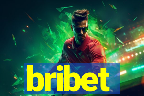 bribet