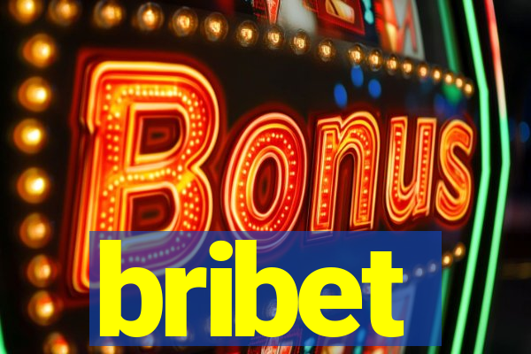 bribet