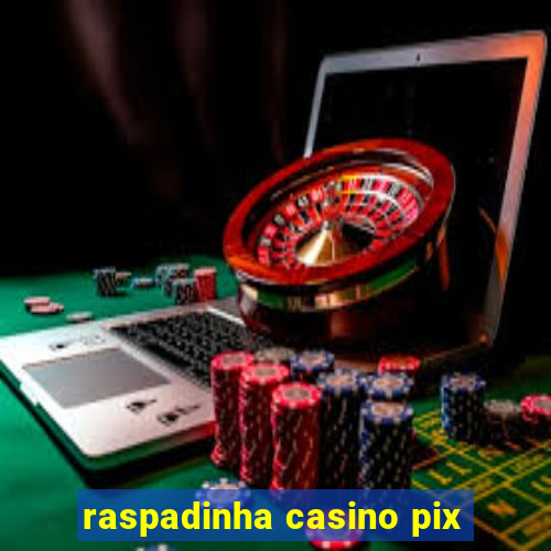 raspadinha casino pix